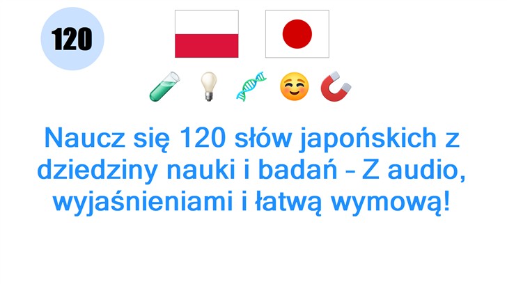 Naucz się 120 słów japońskich z dziedziny nauki i badań – Z audio, wyjaśnieniami i łatwą wymową!